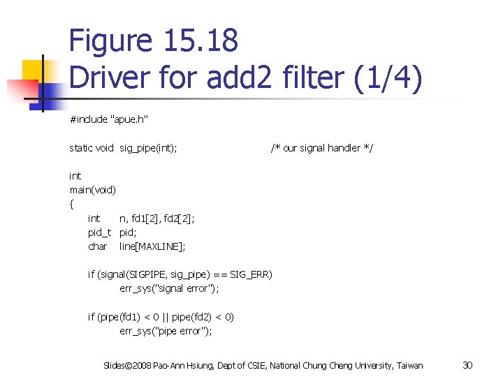 Figure 15. 18 Driver for add 2 filter (1/4) #include "apue. h" static void
