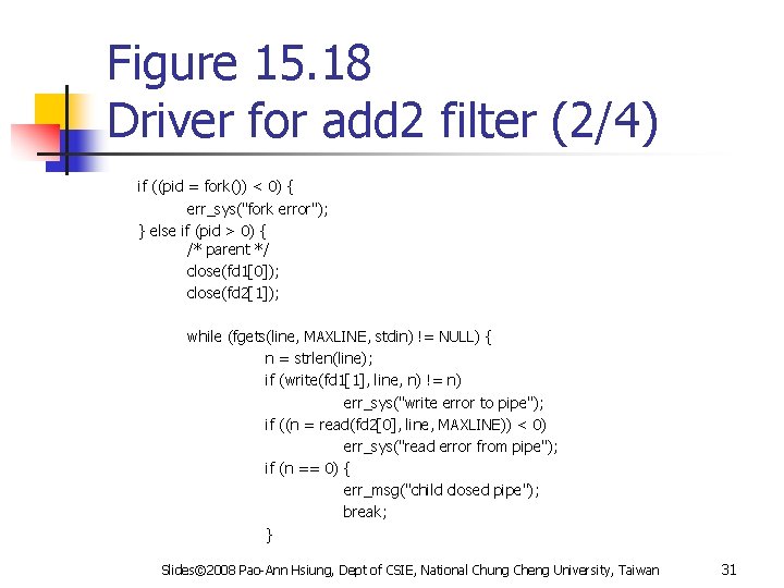 Figure 15. 18 Driver for add 2 filter (2/4) if ((pid = fork()) <