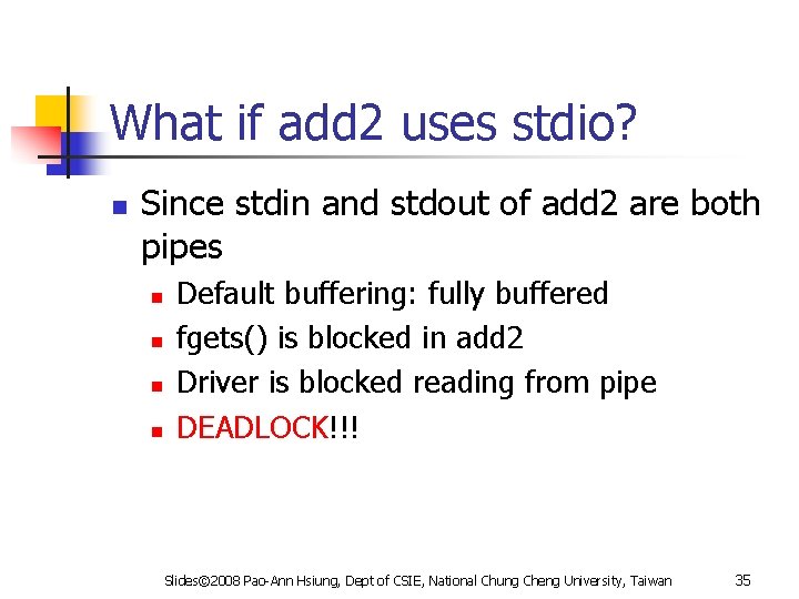 What if add 2 uses stdio? n Since stdin and stdout of add 2