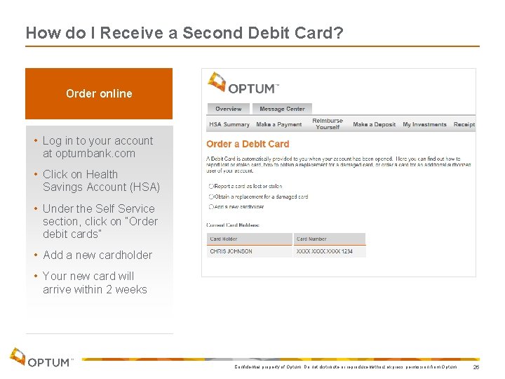 How do I Receive a Second Debit Card? Order online • Log in to