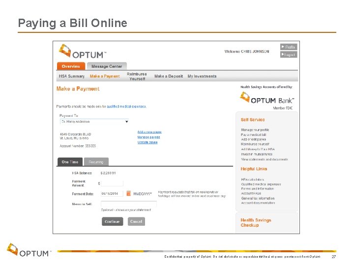 Paying a Bill Online Confidential property of Optum. Do not distribute or reproduce without