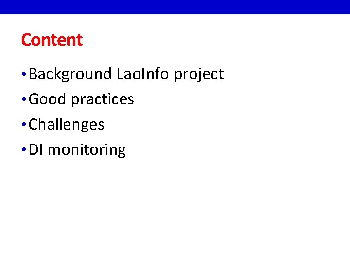 Content • Background Lao. Info project • Good practices • Challenges • DI monitoring