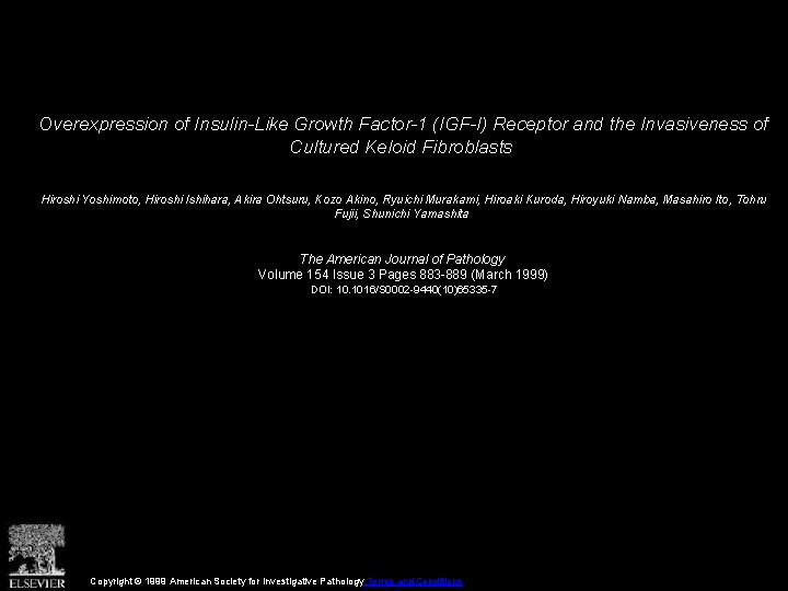 Overexpression of Insulin-Like Growth Factor-1 (IGF-I) Receptor and the Invasiveness of Cultured Keloid Fibroblasts