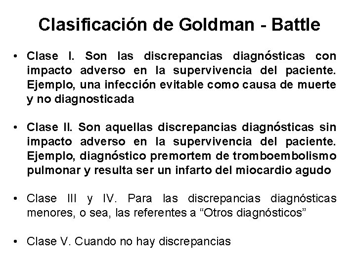 Clasificación de Goldman - Battle • Clase I. Son las discrepancias diagnósticas con impacto