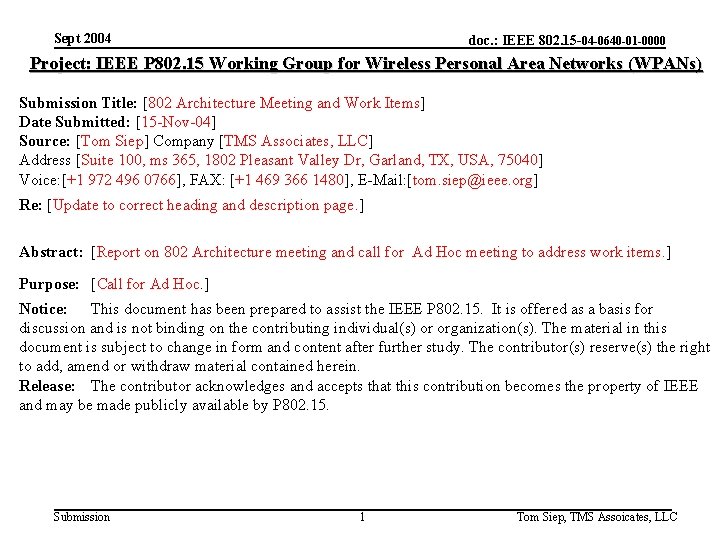 Sept 2004 doc. : IEEE 802. 15 -04 -0640 -01 -0000 Project: IEEE P