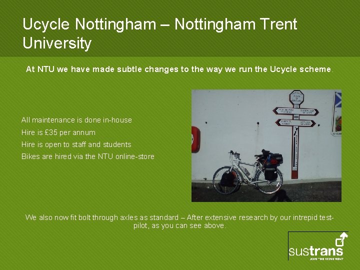 Ucycle Nottingham – Nottingham Trent University At NTU we have made subtle changes to