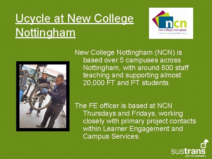 Ucycle at New College Nottingham (NCN) is based over 5 campuses across Nottingham, with