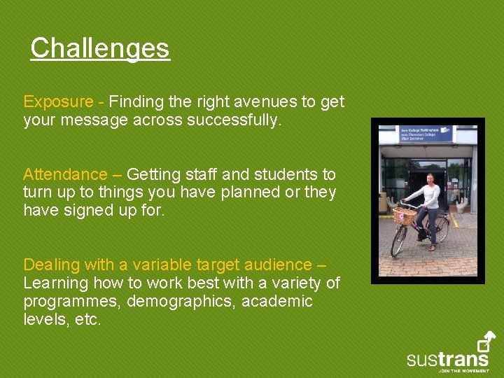 Challenges Exposure - Finding the right avenues to get your message across successfully. Attendance