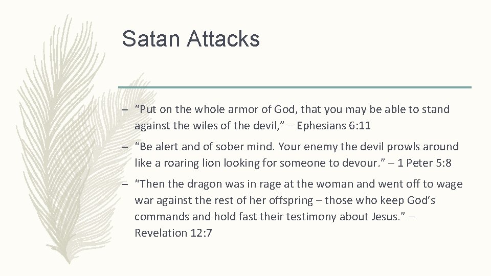 Satan Attacks – “Put on the whole armor of God, that you may be