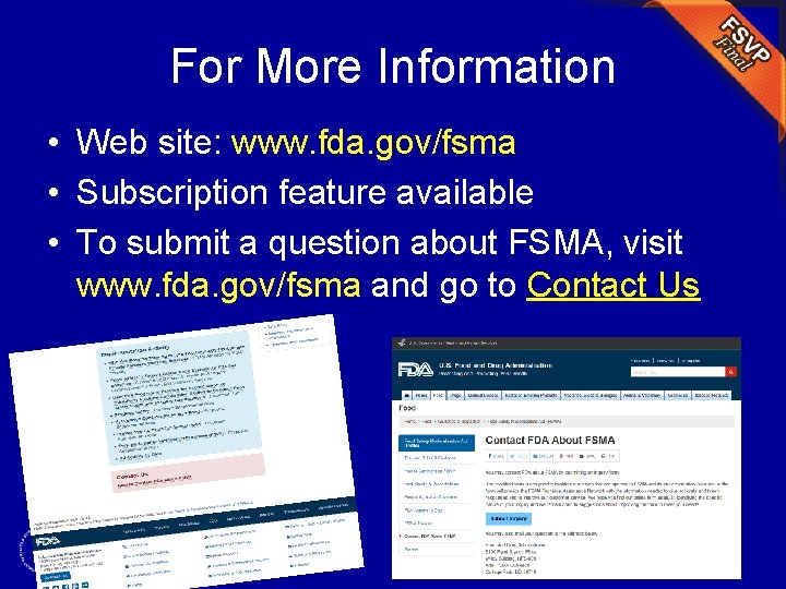 For More Information • Web site: www. fda. gov/fsma • Subscription feature available •