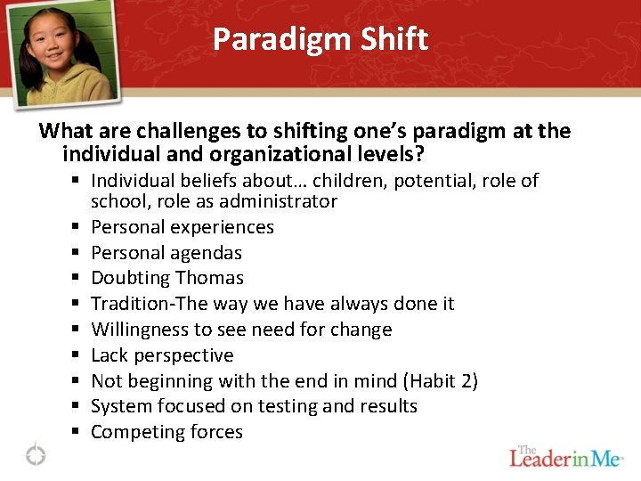 Paradigm Shift What are challenges to shifting one’s paradigm at the individual and organizational