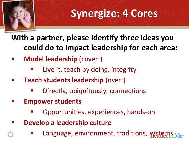 Synergize: 4 Cores With a partner, please identify three ideas you could do to