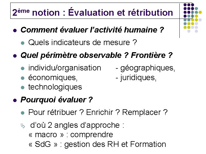 2ème notion : Évaluation et rétribution l Comment évaluer l’activité humaine ? l l 2ème notion : Évaluation et rétribution l Comment évaluer l’activité humaine ? l l