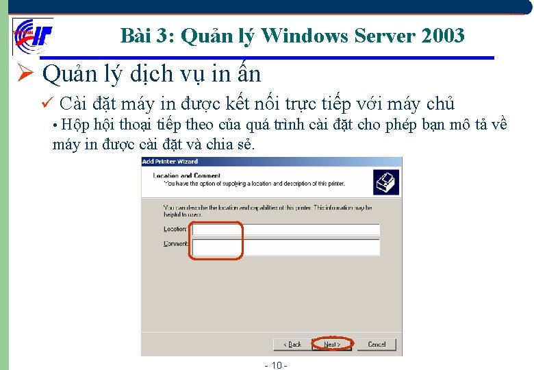 Bài 3: Quản lý Windows Server 2003 Ø Quản lý dịch vụ in ấn