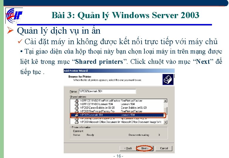 Bài 3: Quản lý Windows Server 2003 Ø Quản lý dịch vụ in ấn