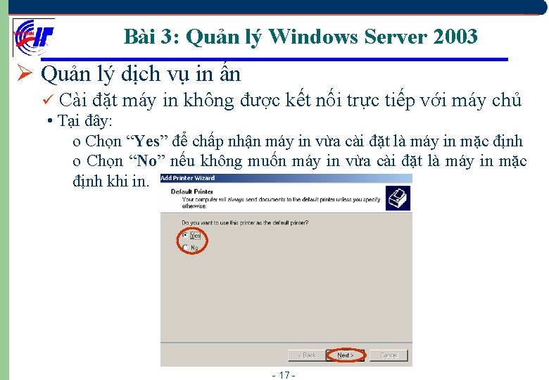 Bài 3: Quản lý Windows Server 2003 Ø Quản lý dịch vụ in ấn