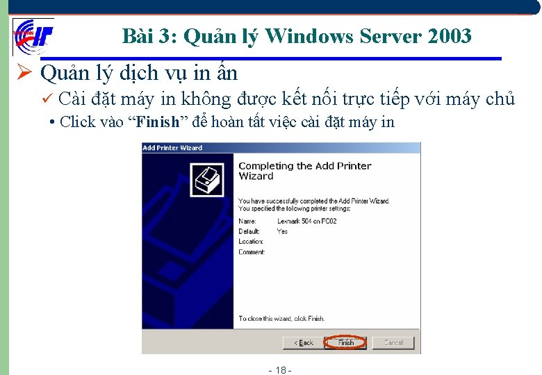 Bài 3: Quản lý Windows Server 2003 Ø Quản lý dịch vụ in ấn