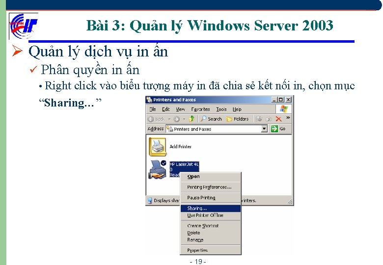 Bài 3: Quản lý Windows Server 2003 Ø Quản lý dịch vụ in ấn