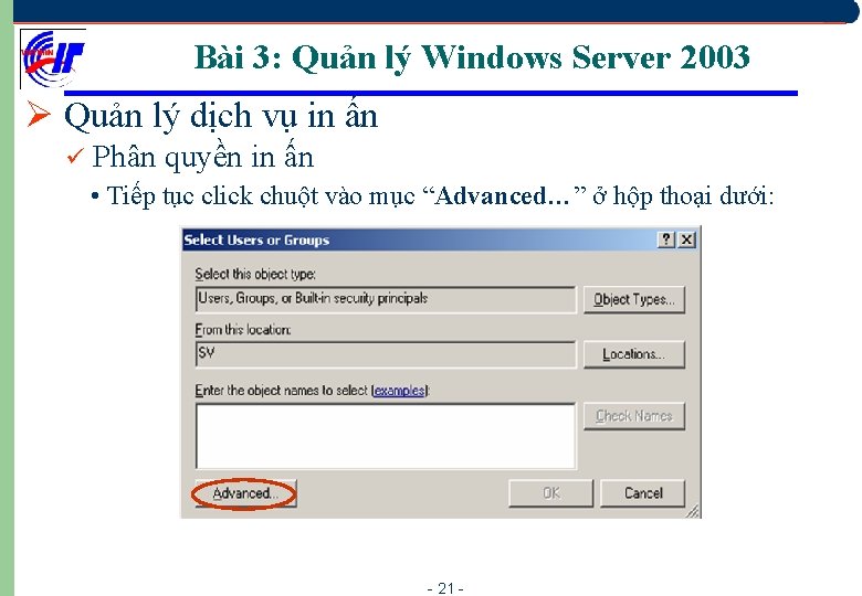 Bài 3: Quản lý Windows Server 2003 Ø Quản lý dịch vụ in ấn