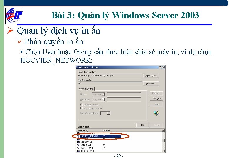 Bài 3: Quản lý Windows Server 2003 Ø Quản lý dịch vụ in ấn