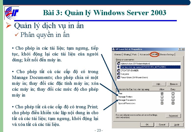 Bài 3: Quản lý Windows Server 2003 Ø Quản lý dịch vụ in ấn
