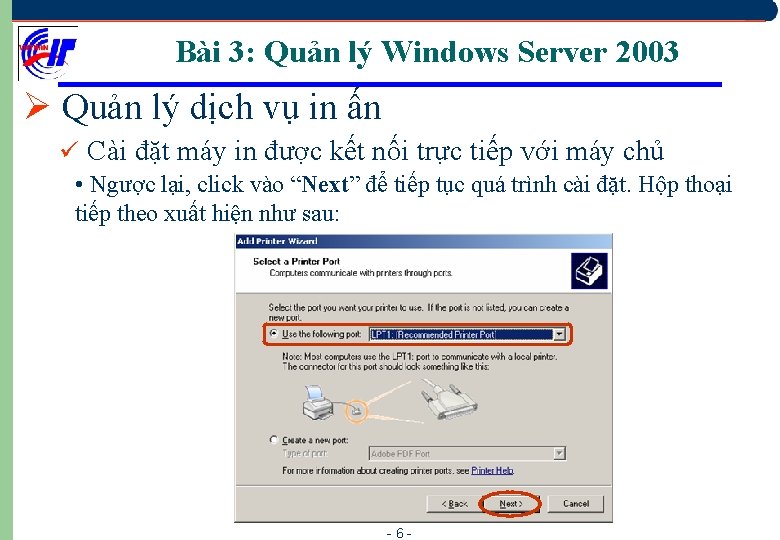 Bài 3: Quản lý Windows Server 2003 Ø Quản lý dịch vụ in ấn