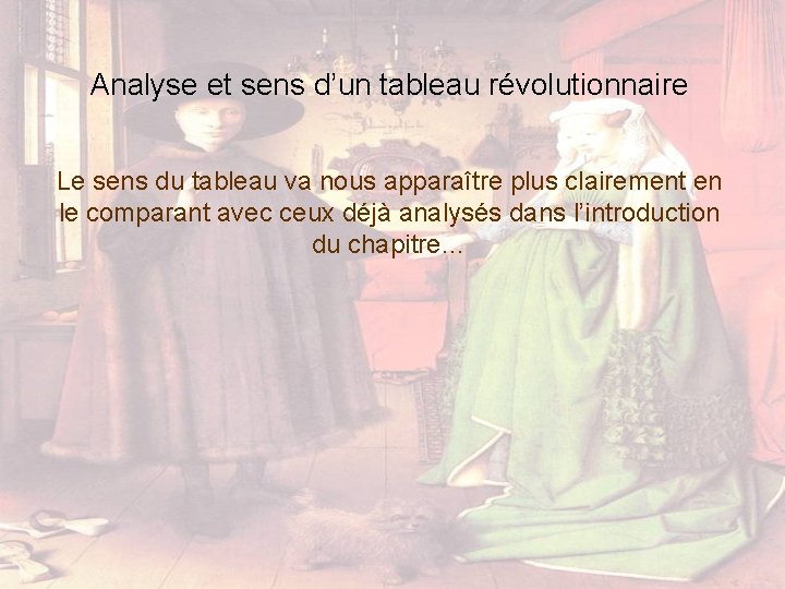 Analyse et sens d’un tableau révolutionnaire Le sens du tableau va nous apparaître plus