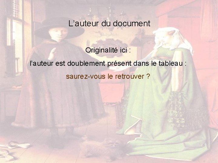L’auteur du document Originalité ici : l’auteur est doublement présent dans le tableau :