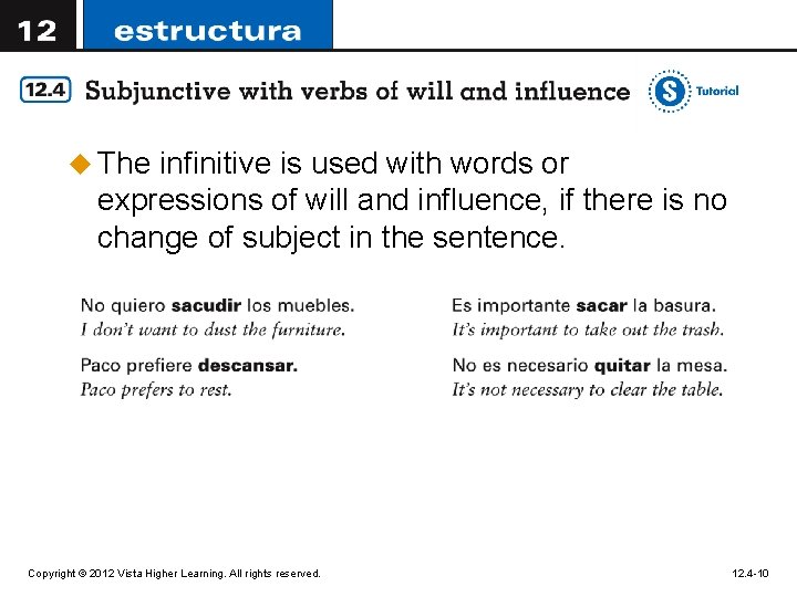 u The infinitive is used with words or expressions of will and influence, if