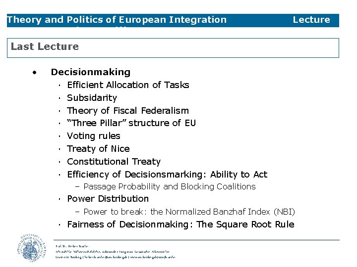 Theory and Politics of European Integration 3 Trade & Tariffs Lecture Last Lecture •