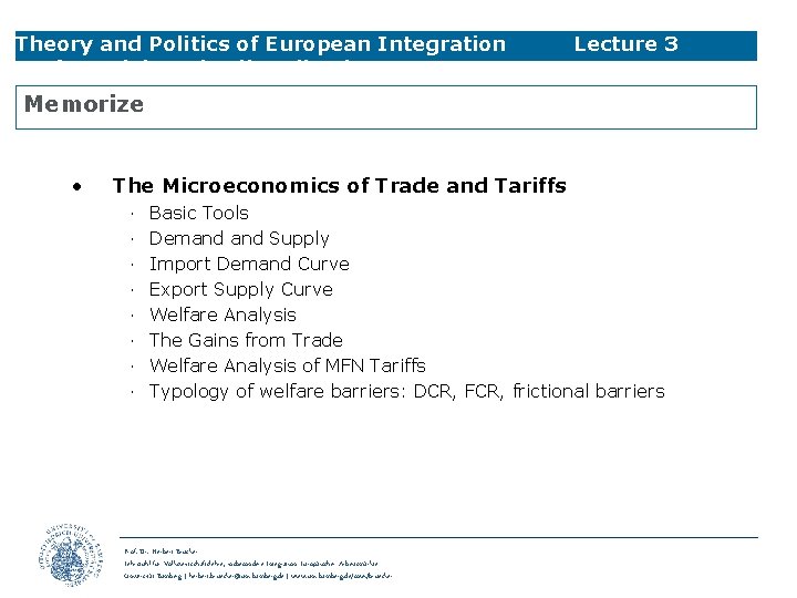 Theory and Politics of European Integration Preferential Trade Liberalisation Lecture 3 Memorize • The