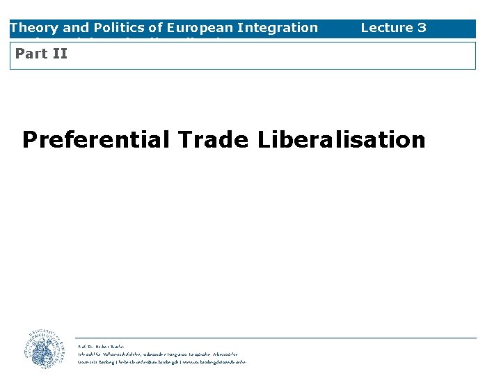 Theory and Politics of European Integration Preferential Trade Liberalisation Lecture 3 Part II Preferential