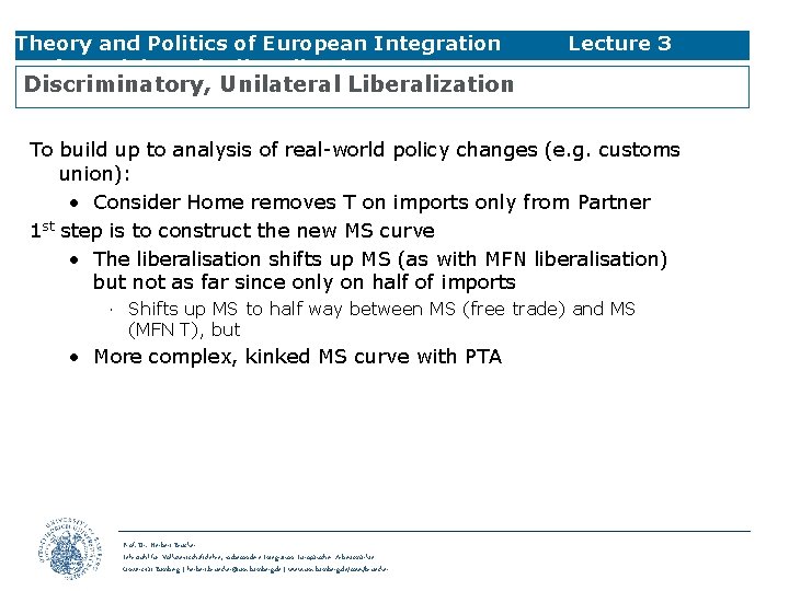 Theory and Politics of European Integration Preferential Trade Liberalisation Lecture 3 Discriminatory, Unilateral Liberalization