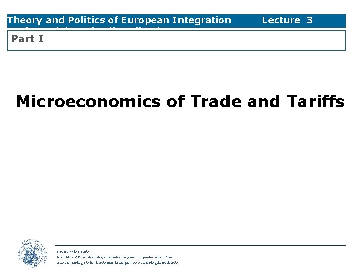 Theory and Politics of European Integration Preferential Trade Liberalisation Lecture 3 Part I Microeconomics