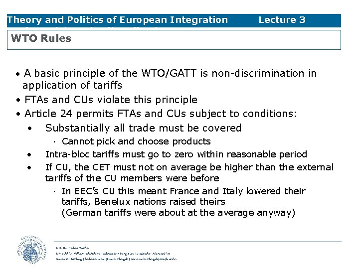 Theory and Politics of European Integration Preferential Trade Liberalisation Lecture 3 WTO Rules •