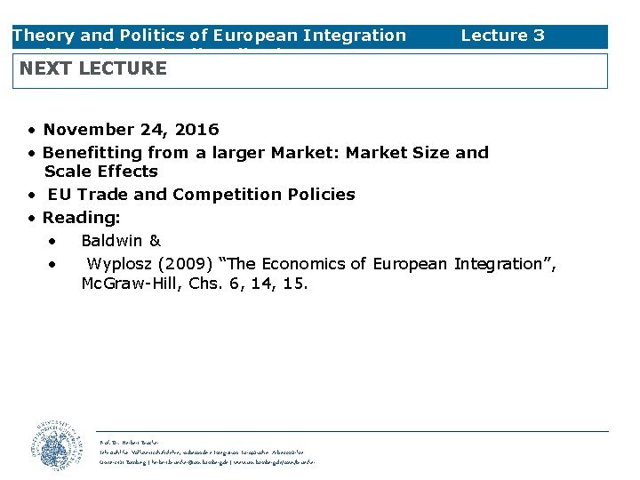 Theory and Politics of European Integration Preferential Trade Liberalisation Lecture 3 NEXT LECTURE •