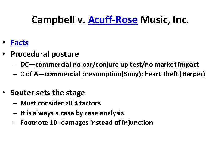 Campbell v. Acuff-Rose Music, Inc. • Facts • Procedural posture – DC—commercial no bar/conjure