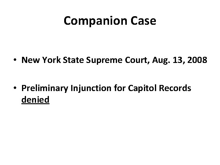 Companion Case • New York State Supreme Court, Aug. 13, 2008 • Preliminary Injunction