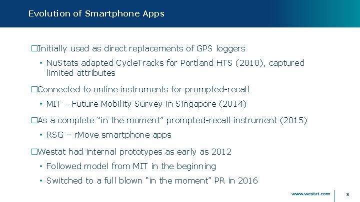 Evolution of Smartphone Apps �Initially used as direct replacements of GPS loggers • Nu.