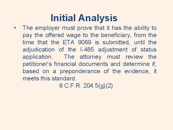 Initial Analysis • The employer must prove that it has the ability to pay