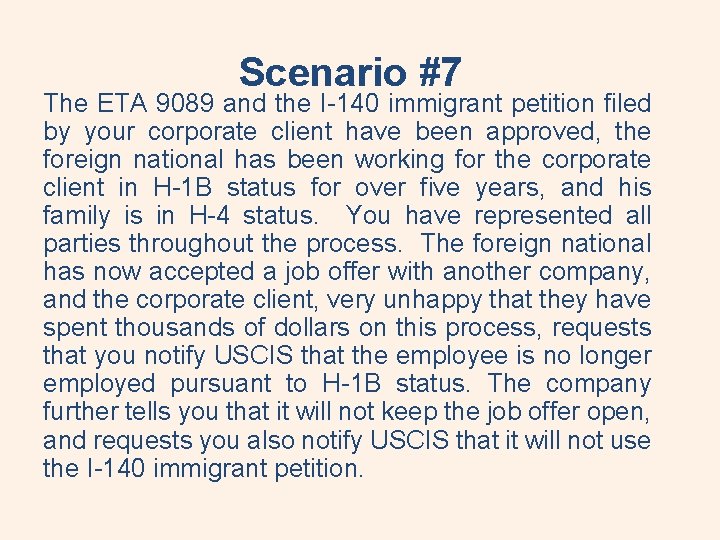 Scenario #7 The ETA 9089 and the I-140 immigrant petition filed by your corporate