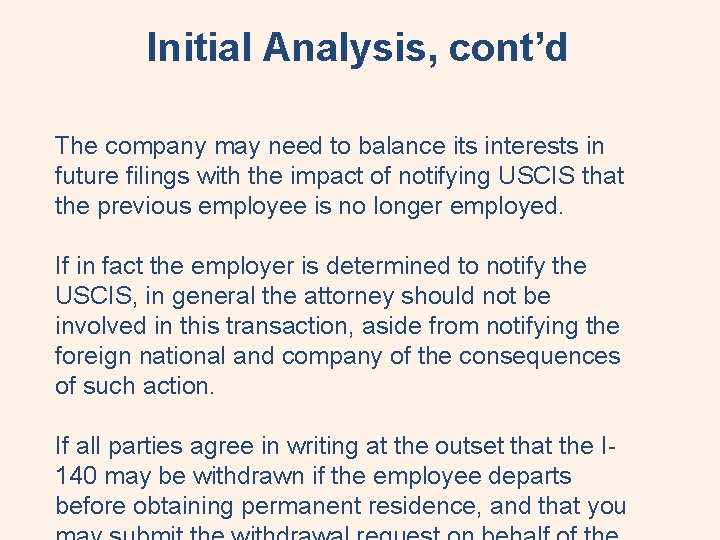 Initial Analysis, cont’d The company may need to balance its interests in future filings