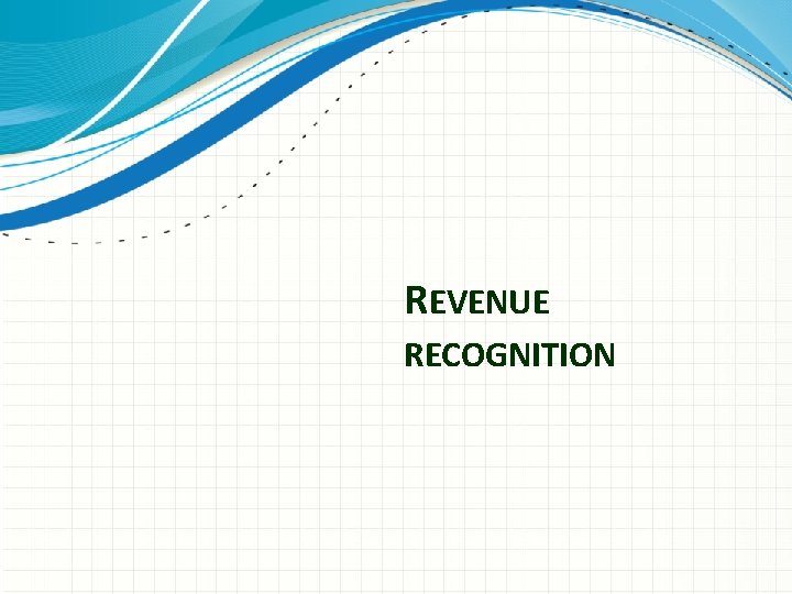 REVENUE RECOGNITION 