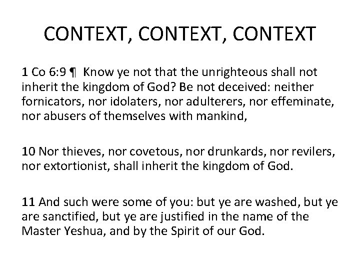 CONTEXT, CONTEXT 1 Co 6: 9 ¶ Know ye not that the unrighteous shall CONTEXT, CONTEXT 1 Co 6: 9 ¶ Know ye not that the unrighteous shall