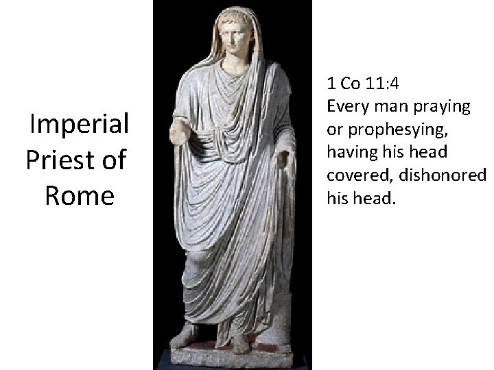 Imperial Priest of Rome 1 Co 11: 4 Every man praying or prophesying, having Imperial Priest of Rome 1 Co 11: 4 Every man praying or prophesying, having