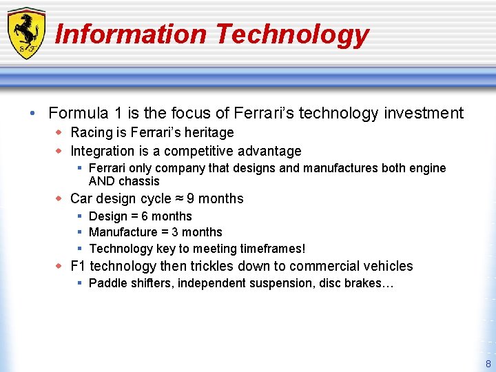 Information Technology • Formula 1 is the focus of Ferrari’s technology investment w Racing