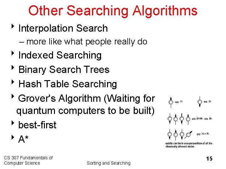 Other Searching Algorithms 8 Interpolation Search – more like what people really do 8