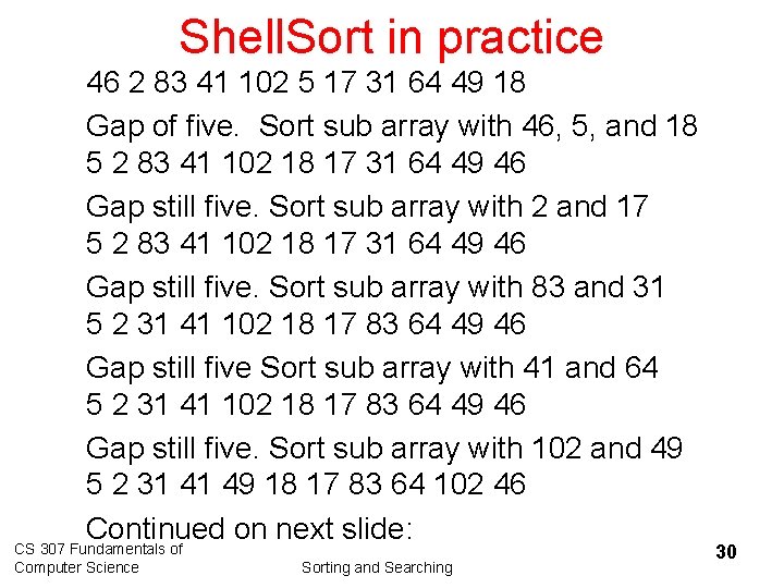 Shell. Sort in practice 46 2 83 41 102 5 17 31 64 49