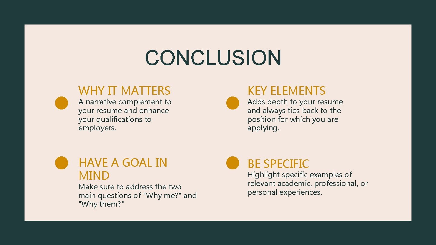 CONCLUSION WHY IT MATTERS KEY ELEMENTS HAVE A GOAL IN MIND BE SPECIFIC A