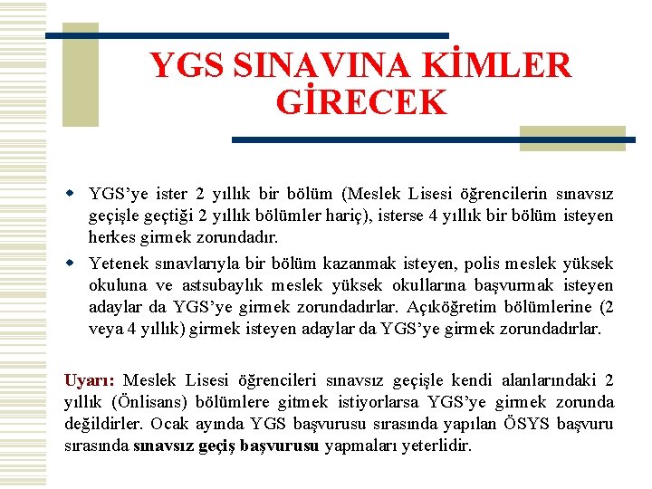 YGS SINAVINA KİMLER GİRECEK w YGS’ye ister 2 yıllık bir bölüm (Meslek Lisesi öğrencilerin